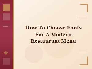 How to Choose Fonts for a Modern Restaurant Menu