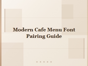 Modern Cafe Menu Font Pairing Guide