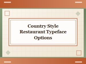 Country Style Restaurant Font Options for Rustic Cafes