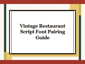 Vintage Restaurant Script Font Pairing Guide
